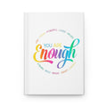 You Are Enough Hardcover Journal — Rainbow Inspirational Gratitude Notebook