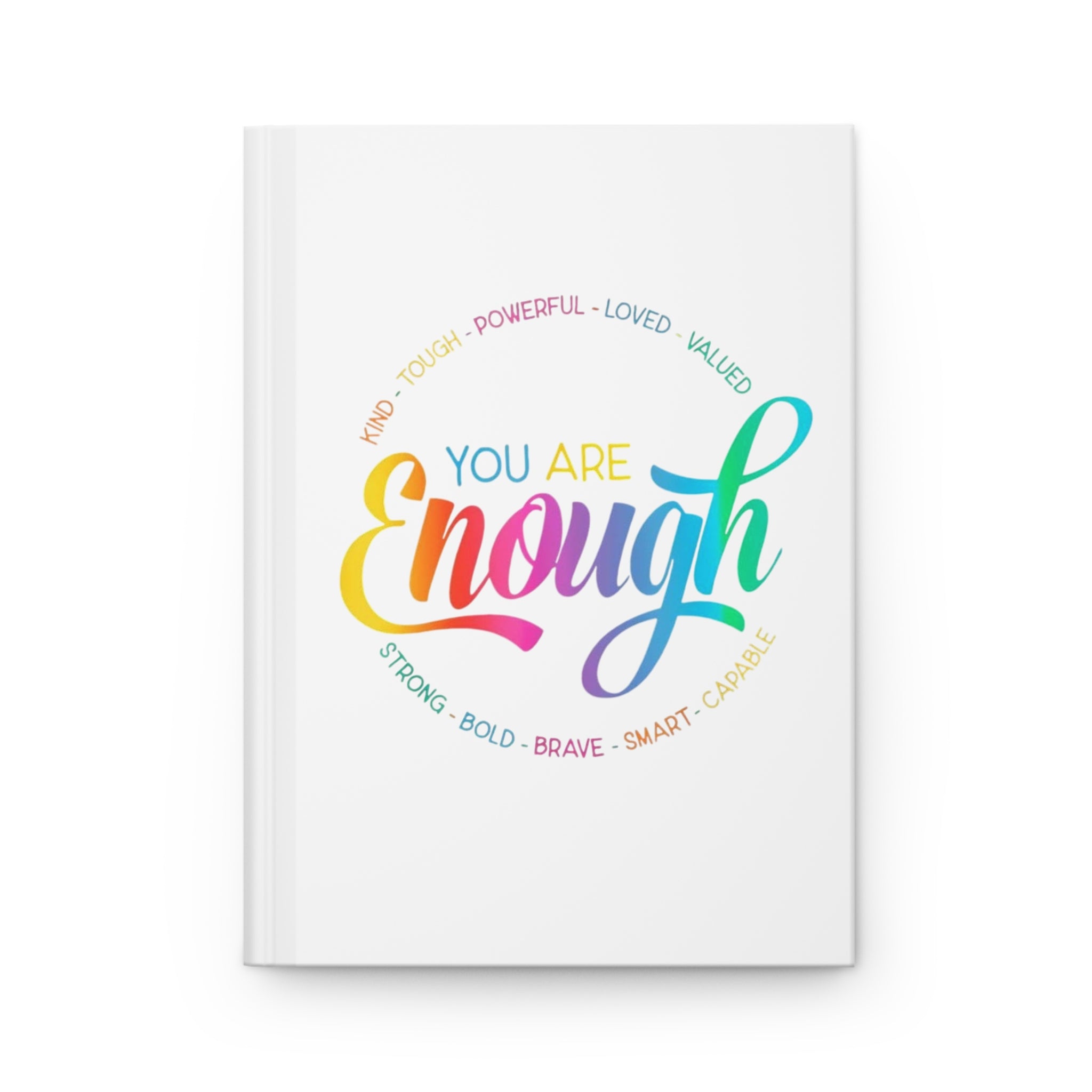 You Are Enough Hardcover Journal — Rainbow Inspirational Gratitude Notebook